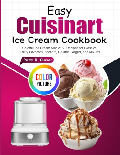 Ice Cream Magic Cookbook with 200 Creative Recipes